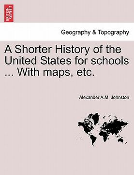 portada a shorter history of the united states for schools ... with maps, etc. (in English)