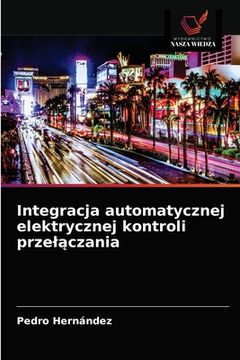 portada Integracja automatycznej elektrycznej kontroli przelączania (in Polaco)