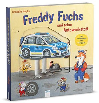 portada Freddy Fuchs und Seine Autowerkstatt: Pappbilderbuch mit Reimen, Schiebern und Klappen ab 2 Jahren (en Alemán)