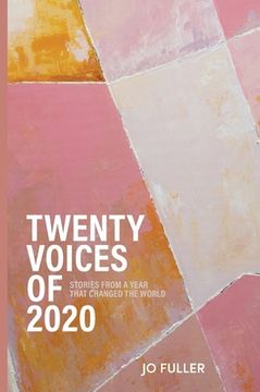 portada Twenty Voices of 2020: Stories from a year that changed the world. (en Inglés)
