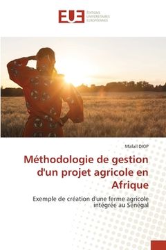 portada Méthodologie de gestion d'un projet agricole en Afrique (en Francés)