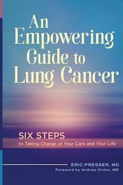 portada An Empowering Guide to Lung Cancer: Six Steps to Taking Charge of Your Care and Your Life