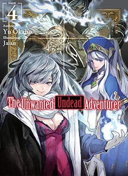portada The Unwanted Undead Adventurer (Light Novel): Volume 4 (The Unwanted Undead Adventurer (Light Novel), 4) 