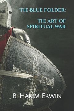 The Blue Folder: The Art of Spiritual War