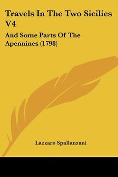 portada travels in the two sicilies v4: and some parts of the apennines (1798) (en Inglés)