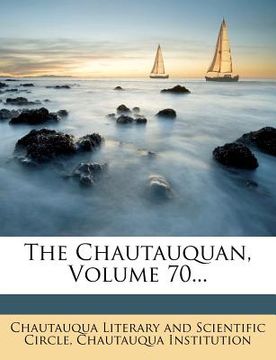 portada the chautauquan, volume 70...