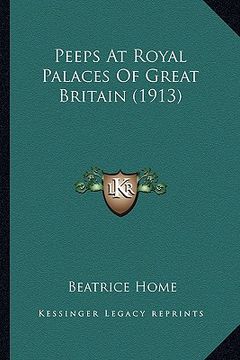 portada peeps at royal palaces of great britain (1913) (in English)