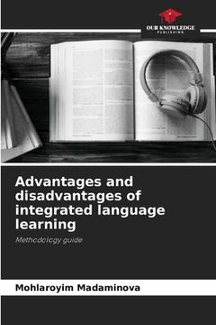 portada Advantages and disadvantages of integrated language learning (en Inglés)