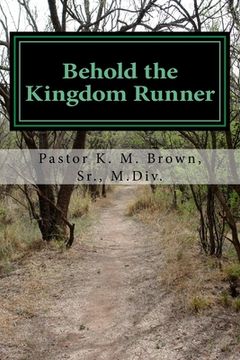 portada Behold the Kingdom Runner: Lessons in Discipleship (en Inglés)