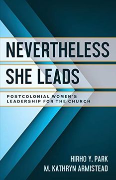 portada Nevertheless she Leads: Postcolonial Women's Leadership for the Church (en Inglés)