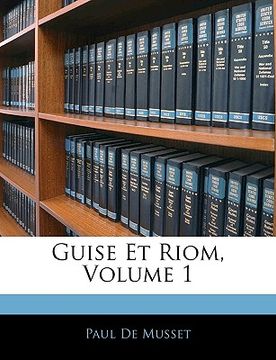 portada Guise Et Riom, Volume 1 (in French)