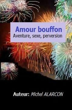 portada Amour Bouffon: Aventure, Sexe Et Perversion. (en Francés)