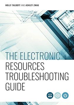 portada The Electronic Resources Troubleshooting Guide (en Inglés)