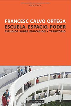 portada Escuela, Espacio, Poder: Estudios Sobre Educación y Territorio (in Spanish)