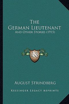 portada the german lieutenant: and other stories (1915) (in English)