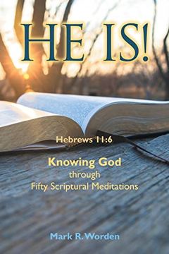 portada He Is! Knowing god Through Fifty Scriptural Meditations (en Inglés)