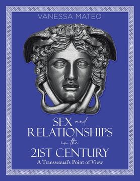 portada Sex and Relationships in the 21st Century: A Transsexual's Point of View 