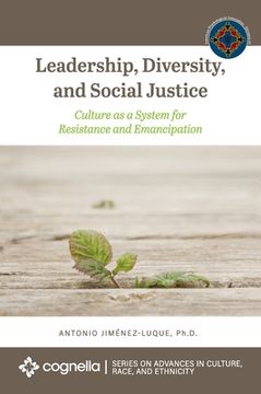 portada Leadership, Diversity, and Social Justice: Culture as a System for Resistance and Emancipation (en Inglés)