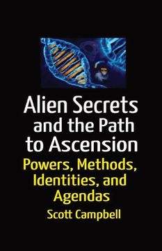 portada Aliens Secrets and the Path to Ascension: UFO Powers, Methods, Identities, and Agendas (en Inglés)