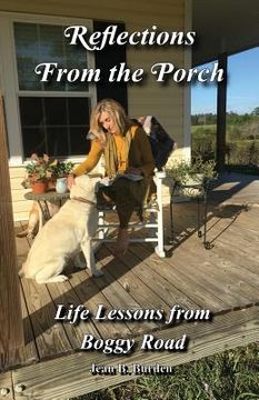 portada Reflections From the Porch: Life Lessons From Boggy Road