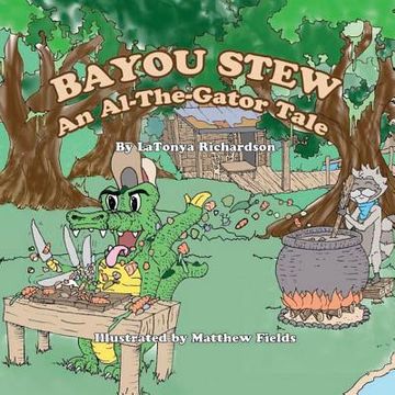 portada Bayou Stew: An Al-the-Gator Tale (en Inglés)