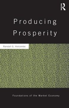 portada producing prosperity: an inquiry into the operation of the market process (en Inglés)