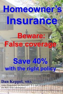 portada Homeowner's Insurance: Beware: False coverage  Save 40% with the right policy Beware: False coverage  Save 40% with the right policy