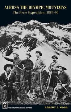 portada Across the Olympic Mountains: The Press Expedition, 1889-90 (in English)