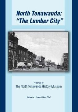 portada North Tonawanda: the Lumber City... (en Inglés)