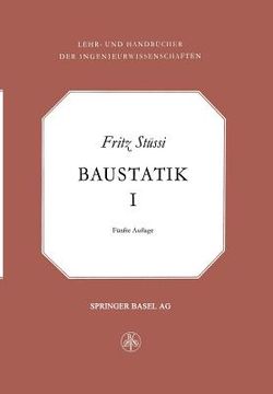 portada Vorlesungen Über Baustatik: Statisch Bestimme Systeme -- Spannungsberechnung -- Elastische Formänderung -- Stabilitätsprobleme -- Seile (in German)