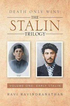 portada Death Only Wins: The Stalin Trilogy: Volume One: Early Stalin (en Inglés)