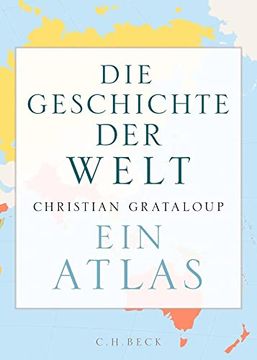 portada Die Geschichte der Welt. Ein Atlas (in German)
