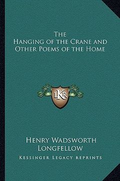 portada the hanging of the crane and other poems of the home (en Inglés)
