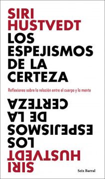 portada Los Espejismos de la Certeza (in Spanish)