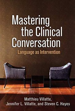 portada Mastering the Clinical Conversation: Language as Intervention (in English)