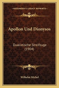 portada Apollon Und Dionysos: Dualistische Streifzuge (1904) (in German)