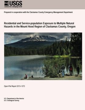 portada Residential and Service-population Exposure to Multiple Natural Hazards in the Mount Hood Region of Clackamas County, Oregon