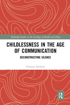 portada Childlessness in the age of Communication (Routledge Studies in the Sociology of Health and Illness) 