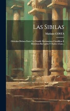 portada Las Sibilas: Oráculos Divinos Entre los Gentile Documetnos Científicos e Históricos Recogides y Dados a Luz.