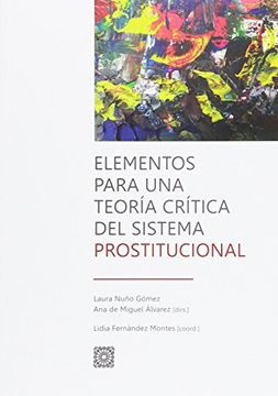 portada Elementos Para una Teoría Crítica del Sistema Prostitucional (in Spanish)