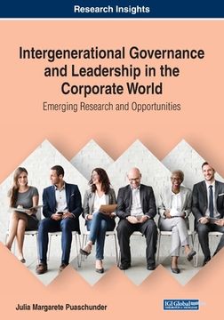 portada Intergenerational Governance and Leadership in the Corporate World: Emerging Research and Opportunities (en Inglés)