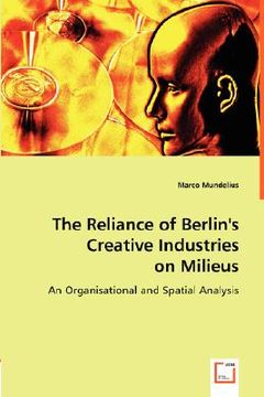 portada the reliance of berlin's creative industries on milieus (en Inglés)