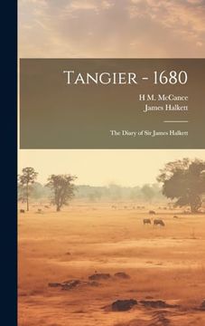 portada Tangier - 1680: The Diary of sir James Halkett (en Inglés)