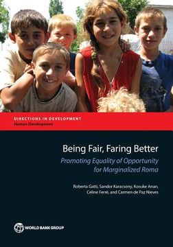 portada Being Fair, Faring Better: Promoting Equality of Opportunity for Marginalized Roma (Directions in Development) (en Inglés)