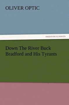 down the river buck bradford and his tyrants