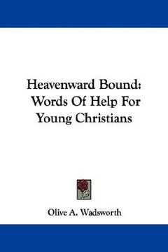 portada heavenward bound: words of help for youn