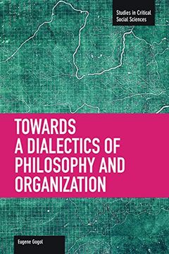 portada Towards a Dialectic of Philosophy and Organization (Studies in Critical Social Sciences) (in English)