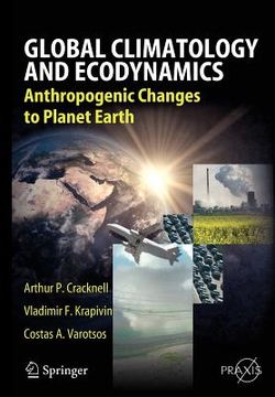 portada global climatology and ecodynamics: anthropogenic changes to planet earth (en Inglés)