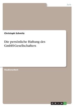 portada Die persönliche Haftung des GmbH-Gesellschafters (in German)