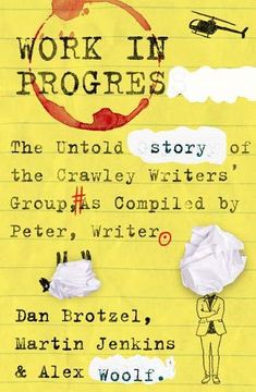 portada Work in Progress: The Untold Story of the Crawley Writers'Group, Compiled by Peter, Writer 